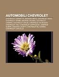 Automobili Chevrolet: Chevrolet Corvette, Daewoo Matiz, Chevrolet Aveo, Chevrolet Spark, Daewoo Tacuma, Chevrolet Camaro, Chevrolet Cruze (Italian Edition)
