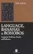 Language, Bananas and Bonobos: Linguistic Problems, Puzzles and Polemics