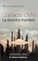 Contacts OVNI - La derni�re fronti�re