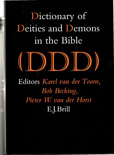 Dictionary of Deities and Demons in the Bible (Ddd)