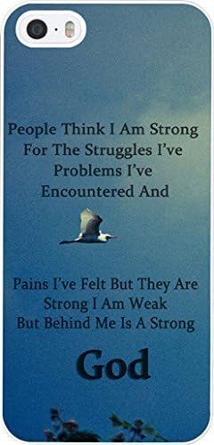 Case for Iphone 5S, iphone 5 Case Christian Quotes Bible Verses People Think I Am Strong For The Struggles I Have Had Problems I Have Encountered And Pains I Have Felt But They Are Strong I Am Weak But Behind Me Is A Strong God