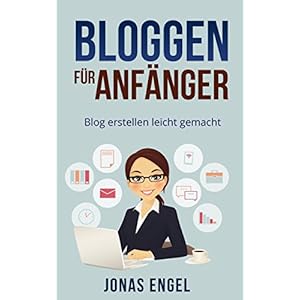 Bloggen für Anfänger: Blog erstellen leicht gemacht! (Schritt für Schritt erklärt) (Blog erstell