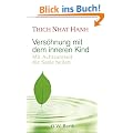 Vers�hnung mit dem inneren Kind: Von der heilenden Kraft der Achtsamkeit