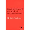 Black Macho and the Myth of the Superwoman (Verso Classics)