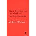 Black Macho and the Myth of the Superwoman (Verso Classics)