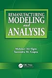 Remanufacturing Modeling and Analysis