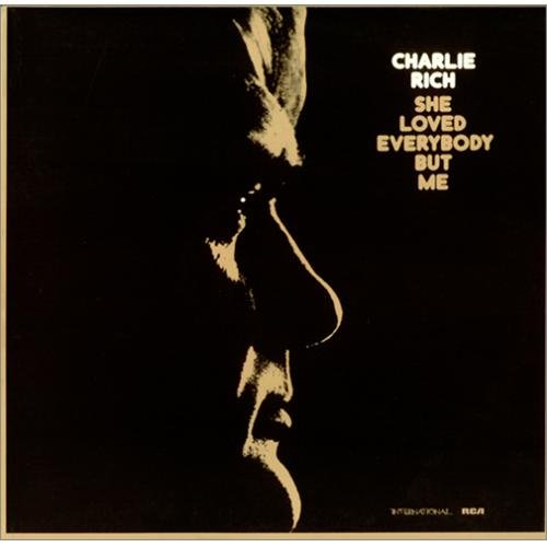 Charlie Rich - She Loved Everybody but Me - Zortam Music