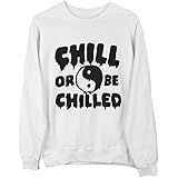Killer Condo Chill Or Be Chilled White Unisex Sweatshirt