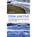 Ebbe und Flut: Das Naturph�nomen der Gezeiten einfach erkl�rt