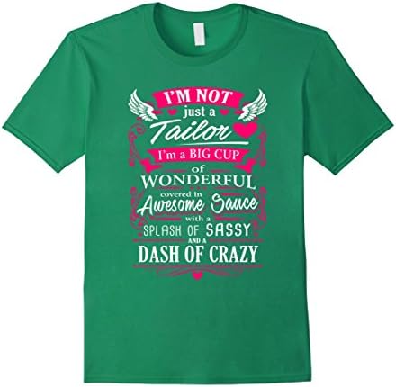Men's Tailor T Shirt - I'm Not Just A Tailor Medium Kelly Green