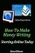 How To Make Money Writing - Starting Online Today (Online Empire Series)