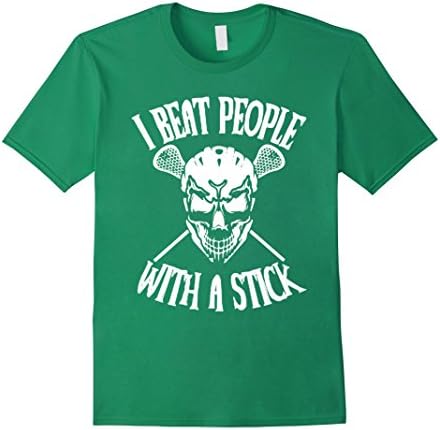 Men's Lacrosse T shirt - I beat people with a stick  Medium Kelly Green