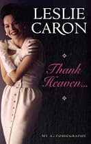 Leslie Caron: Thank Heaven, Her Frank and Intimate Autobiography