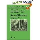 Big-Leaf Mahogany by Ariel E. Lugo, Julio C. Figueroa Colón, and Mildred Alayón
