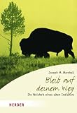 Bleib auf deinem Weg: Die Weisheit eines alten Indianers (HERDER spektrum) - Joseph M. Marshall