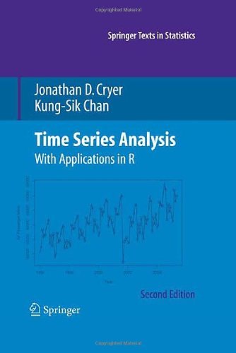 By Jonathan D. Cryer Time Series Analysis: With Applications in R (Springer Texts in Statistics) (2e)
