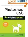 Photoshop CS6: The Missing Manual
