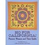 Ho for California!: Pioneer Women and Their Quilts
