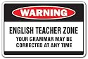 ENGLISH TEACHER ZONE -Warning Sign- school supplies