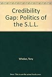 The credibility gap : the politics of the S.L.L