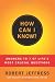 How Can I Know?: Answers to Life's 7 Most Important Questions 41mklzz9wLL. SL75 Romance Is Important To A Healthy Relationship
