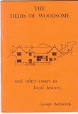 The heirs of Woodsome : and other essays in local history
