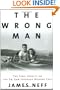 The Wrong Man: The Final Verdict on the Dr. Sam Sheppard Murder Case