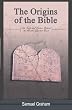 The Origins of the Bible: The Facts and Fiction Behind the World's Greatest Book