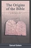 The Origins of the Bible: The Facts and Fiction Behind the World's Greatest Book