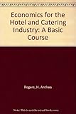 Economics for the hotel and catering industry : a basic course