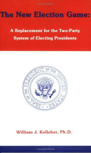 New Election Game: A Replacement for the Two-Party System of Electing Presidents