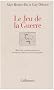 Le Jeu de la Guerre : Relev� des positions successives de toutes les forces au cours d'une partie