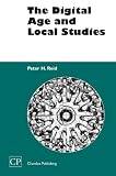 The Digital Age and Local Studies (Chandos Series for Information Professionals)