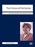 The fiction of Pat Barker