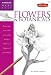 Drawing Made Easy: Flowers & Botanicals: Discover Your