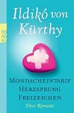 Mondscheintarif. Herzsprung. Freizeichen: Drei Romane