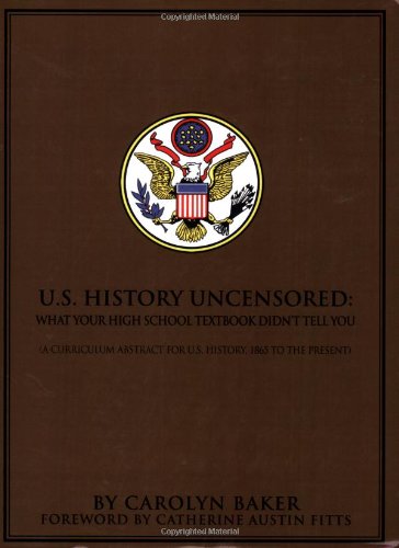 U.S. History Uncensored: What Your High School Textbook Didn't Tell You Image U.S. History Uncensored: What Your High School Textbook Didn't Tell You