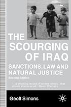 The Scourging of Iraq : Sanctions, Law and Natural Justice