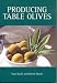 Producing Table Olives (Landlinks Press)