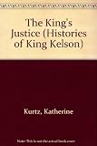 The king's justice : volume II of the Histories of King Kelson