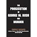 Prosecution of George W Bush for Murder, The