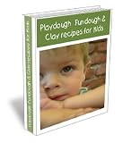 Playdough, Fundough & Clay Recipes For Kids. Easy and Fun For You and Your Children.