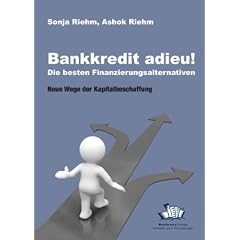 Bankkredit adieu! Die besten Finanzierungsalternativen: Neue Wege der Kapitalbeschaffung