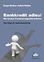 Bankkredit adieu! Die besten Finanzierungsalternativen: Neue Wege der Kapitalbeschaffung