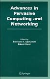 Advances in Pervasive Computing and Networking