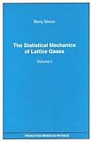 The statistical mechanics of lattice gases. Vol.1