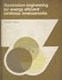 Illumination Engineering for Energy Efficient Luminous Environments