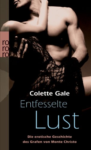rororo Entfesselte Lust: Die erotische Geschichte des Grafen von Monte Christo