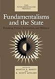 Fundamentalisms and the State: Remaking Polities, Economies, and Militance (The Fundamentalism Project)