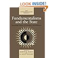 Fundamentalisms and the State: Remaking Polities, Economies, and Militance (The Fundamentalism Project)